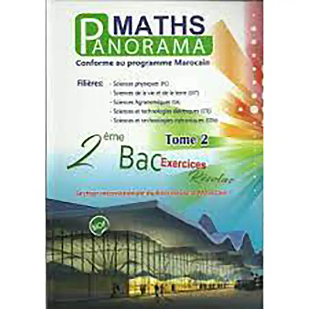 PANORAMA MATHS 2EME BAC SVT EXERCICES ET RESOLUS TOME - Librairie ...
